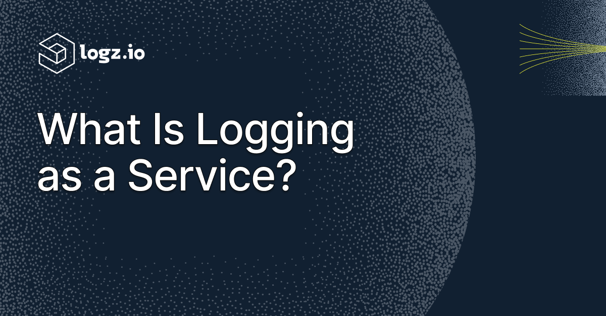 Logging as a Service (Laas)