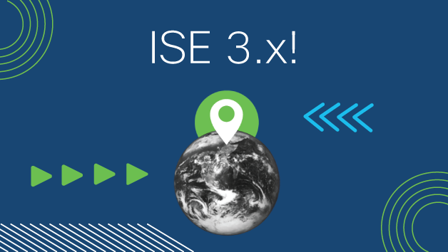 So, what’s the big deal about ISE 3.x?