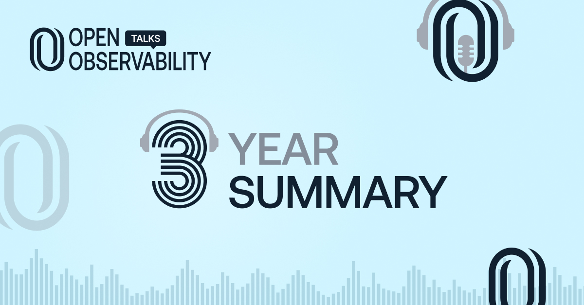 OpenObservability Talks Third Year at a Glance