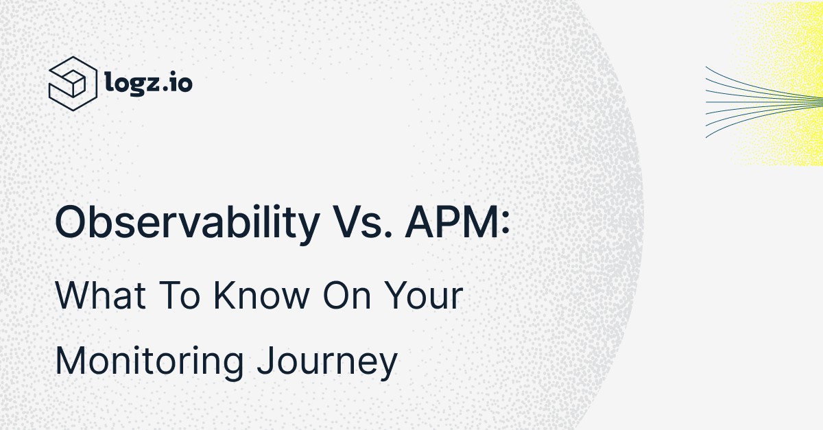Observability vs. APM: What to Know on Your Monitoring Journey